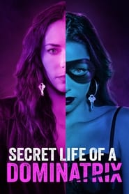 Watch Secret Life of a Dominatrix