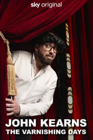 Watch John Kearns: The Varnishing Days