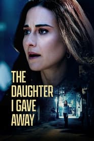 Watch The Daughter I Gave Away