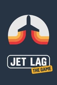 Watch Jet Lag: The Game