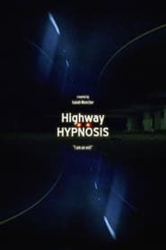 Watch Highway Hypnosis