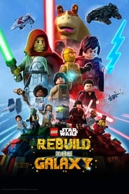 Watch LEGO Star Wars: Rebuild the Galaxy