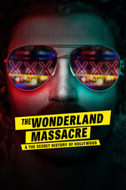 Watch The Wonderland Massacre & the Secret History of Hollywood