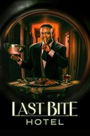 Watch Last Bite Hotel