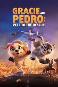 Watch Gracie & Pedro: Pets to the Rescue