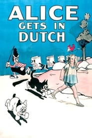 Watch Alice Gets in Dutch