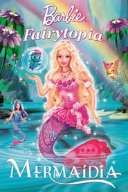 Watch Barbie Fairytopia: Mermaidia