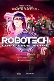 Watch Robotech: Love Live Alive