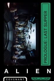 Watch Alien: Covenant - Prologue: Last Supper