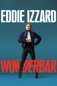 Watch Eddie Izzard: Wunderbar