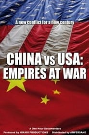 Watch China vs USA: Empires at War