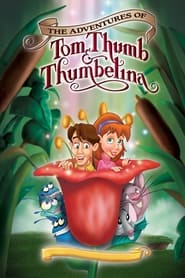 Watch The Adventures of Tom Thumb and Thumbelina