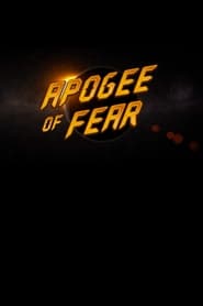 Watch Apogee of Fear