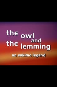 Watch The Owl and the Lemming: An Eskimo Legend