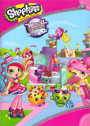 Watch Shopkins World Vacation