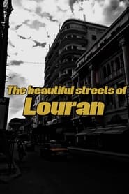 Watch The beautiful streets of Louran