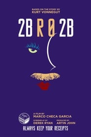 Watch 2BR02B: To Be or Naught to Be