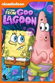 Watch Spongebob Squarepants: It Came from Goo Lagoon