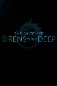 Watch The Witcher: Sirens of the Deep