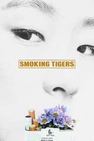 Watch Smoking Tigers