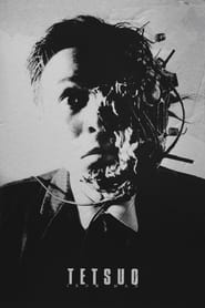 Watch Tetsuo: The Iron Man