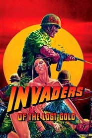 Watch Invaders of the Lost Gold