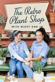 Watch The Retro Plant Shop with Mikey and Jo