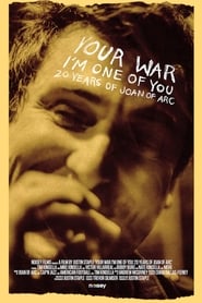 Watch Your War (I'm One of You): 20 Years of Joan of Arc