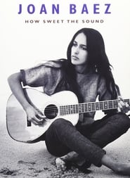 Watch Joan Baez: How Sweet the Sound