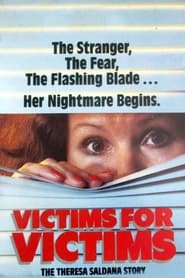 Watch Victims for Victims: The Theresa Saldana Story