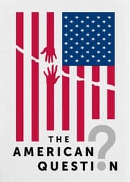 Watch The American Question