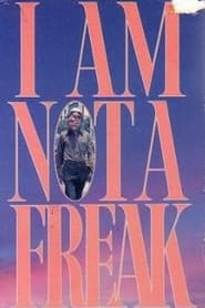 Watch I Am Not a Freak