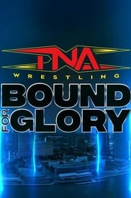 Watch TNA Bound for Glory 2024