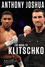 Watch Anthony Joshua: The Road to Klitschko