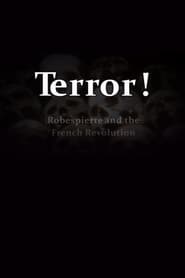 Watch Terror! Robespierre and the French Revolution