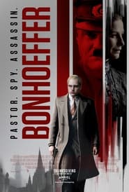 Watch Bonhoeffer: Pastor. Spy. Assassin.