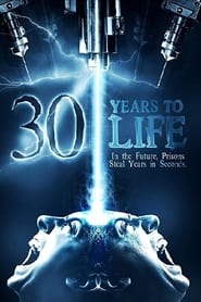 Watch 30 Years to Life