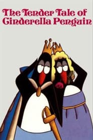 Watch The Tender Tale of Cinderella Penguin