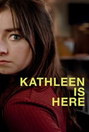 Watch Kathleen Is Here