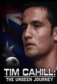 Watch Tim Cahill: The Unseen Journey