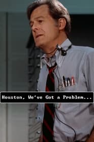 Watch Houston, We've Got a Problem