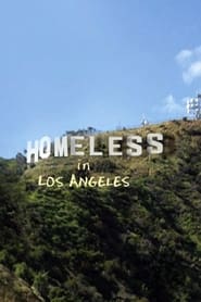 Watch Homeless in Los Angeles