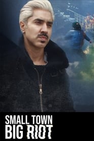 Watch Small Town, Big Riot