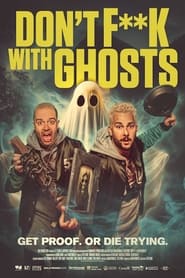 Watch Don't F**k with Ghosts