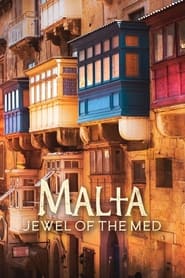 Watch Malta: The Jewel of the Mediterranean