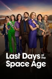 Watch Last Days of the Space Age