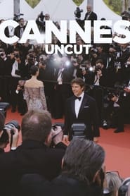 Watch Cannes Uncut