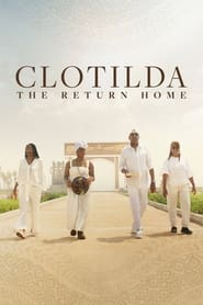 Watch Clotilda: The Return Home