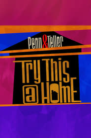 Watch Penn & Teller: Try This at Home