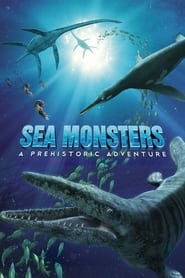 Watch Sea Monsters: A Prehistoric Adventure